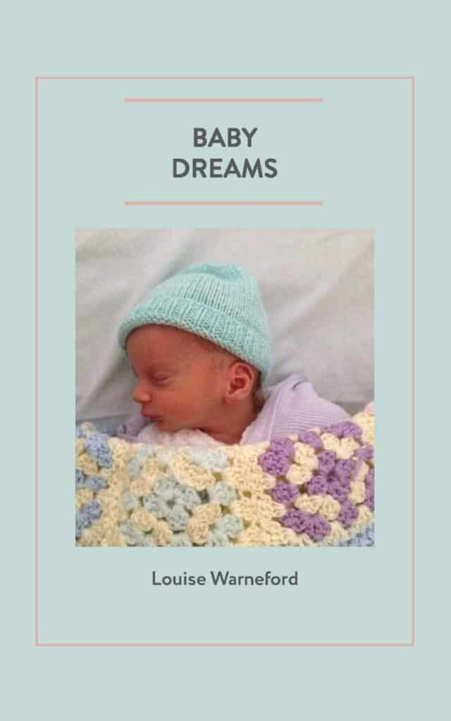 blue book coverLouise Warneford Baby Dreams with a baby in the center, baby is wearing a blue hat and covered by a yellow crohet blanket,